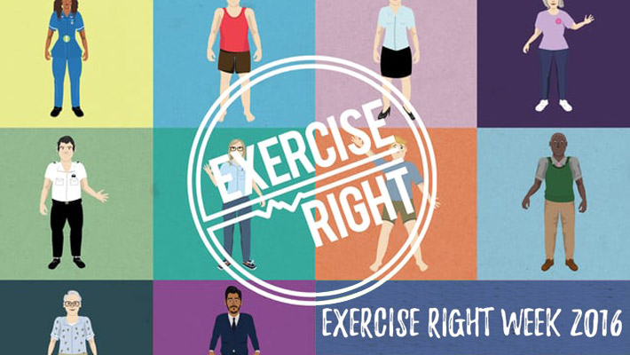 Help celebrate Exercise Right Week (23 – 29 May, 2016)